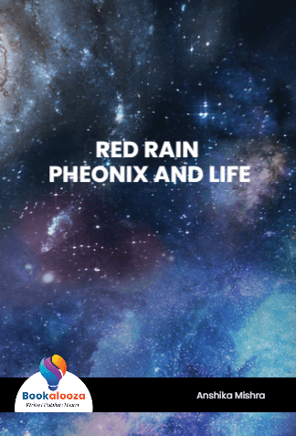 RED RAIN PHEONIX AND LIFE
