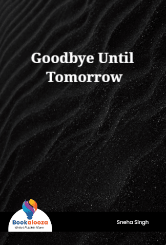 Goodbye Until Tomorrow