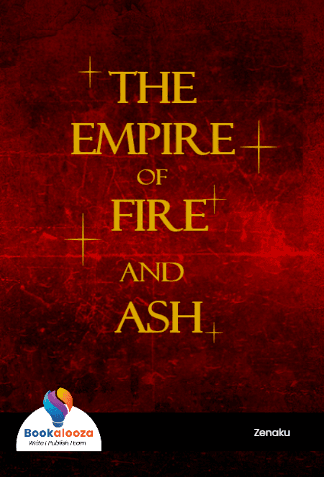 The Empire of
Fire and Ash