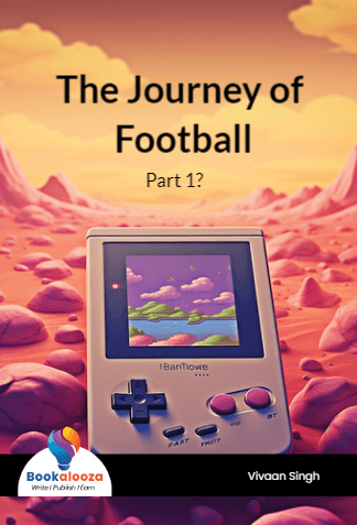 The Journey of Football