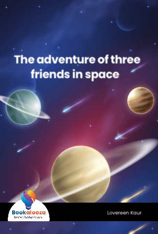 The adventure of three friends in space    
