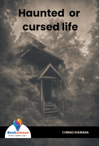 Haunted  or cursed life