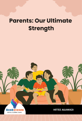 Parents: Our Ultimate Strength