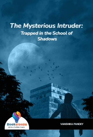 The Mysterious Intruder: Trapped in the School of Shadows