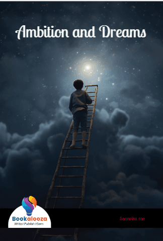 Ambition and Dreams