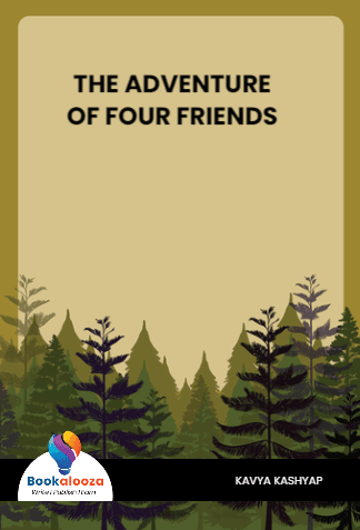 THE ADVENTURE 
OF FOUR FRIENDS 