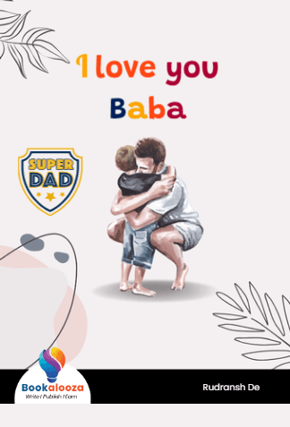 I love you
Baba