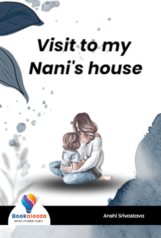 Visit to my Nani's house