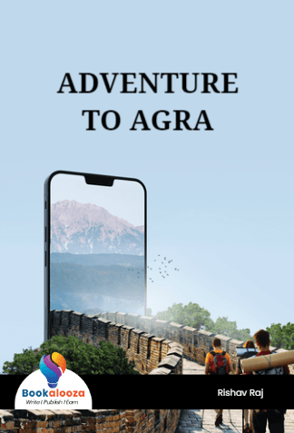 ADVENTURE
TO AGRA