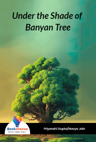 Under the Shade of Banyan Tree