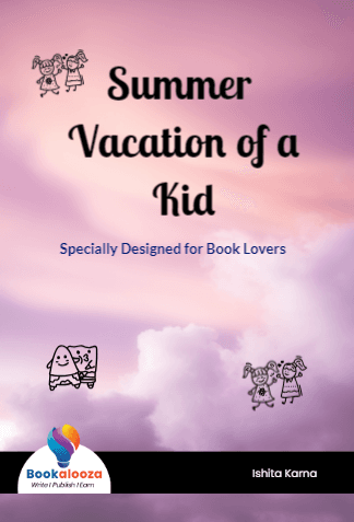 Summer Vacation of a
Kid
