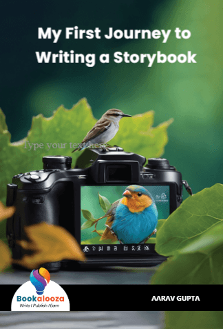 My First Journey to 
Writing a Storybook