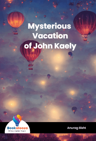 Mysterious
Vacation
of John Kaely