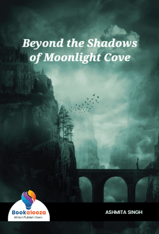 Beyond the Shadows
of Moonlight Cove