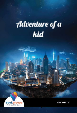 Adventure of a
kid 