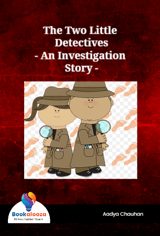 The Two Little Detectives
- An Investigation Story -
