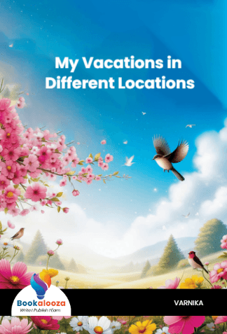 My Vacations in Different Locations