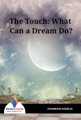 The Touch: What Can a Dream Do?