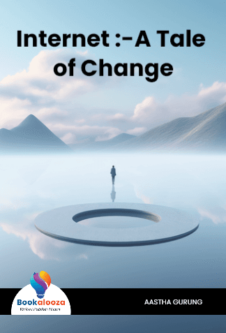 Internet :-A Tale of Change