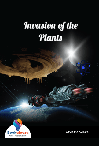  Invasion of the Plants