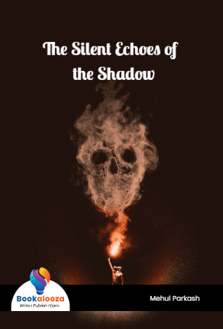 The Silent Echoes of  the Shadow
