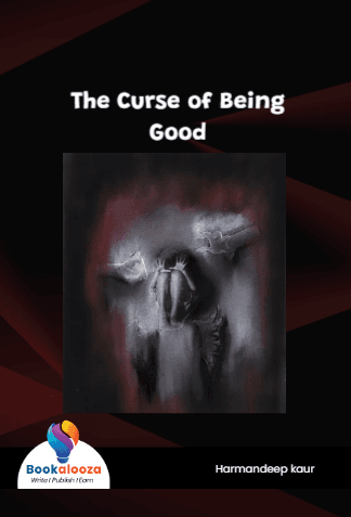 The Curse of Being
Good