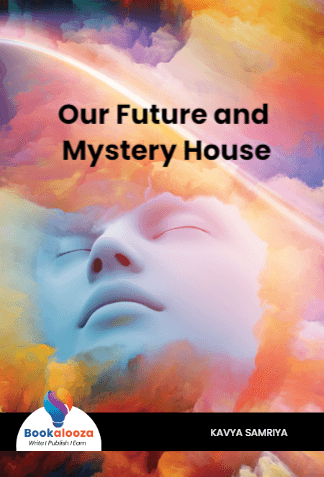 Our Future and Mystery House