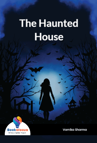 The Haunted 
House 