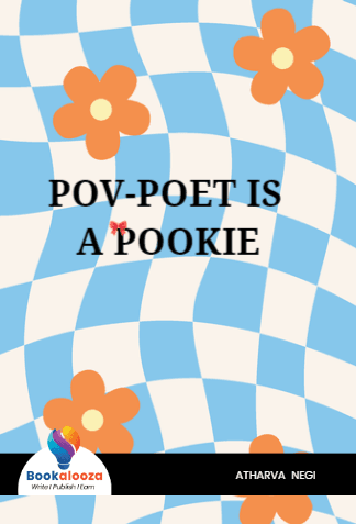 POV-POET IS 
A POOKIE