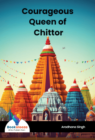 Courageous 
Queen of Chittor
