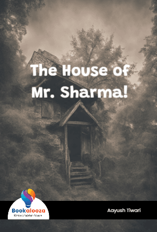 The House of
Mr. Sharma!
