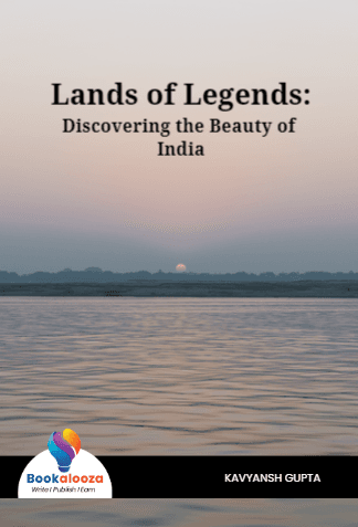  Lands of Legends: Discovering the Beauty of India