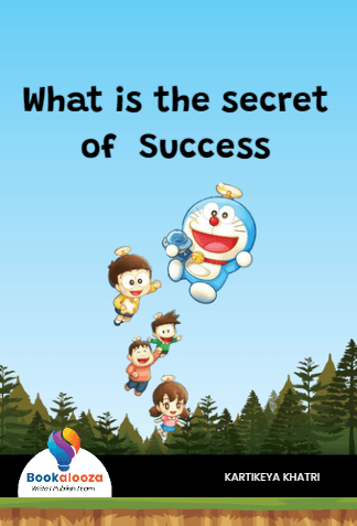 What is the secret of  Success 