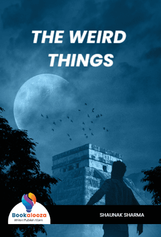 THE WEIRD THINGS
