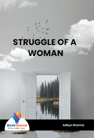 STRUGGLE OF A 
WOMAN