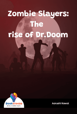 Zombie Slayers: The 
rise of Dr.Doom 