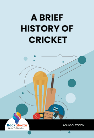 A BRIEF HISTORY OF CRICKET