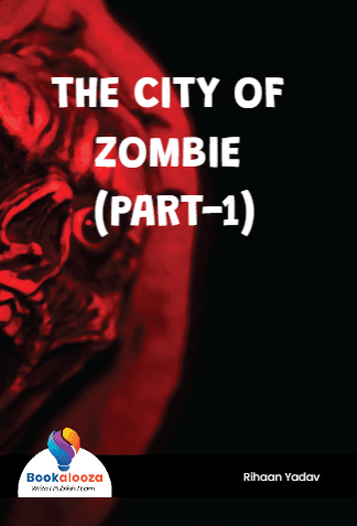 THE CITY OF ZOMBIE (PART-1)