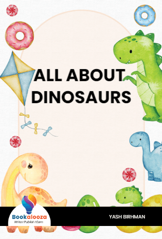 ALL ABOUT DINOSAURS