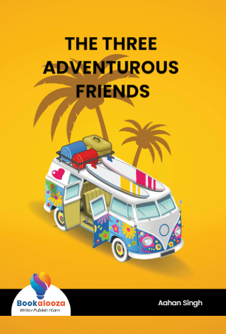 THE THREE ADVENTUROUS FRIENDS