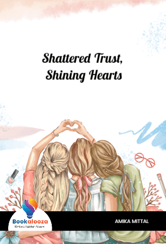 Shattered Trust, Shining Hearts