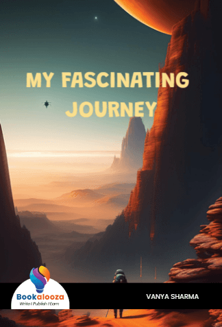 MY FASCINATING JOURNEY