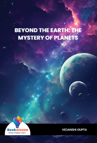 BEYOND THE EARTH: THE MYSTERY OF PLANETS 