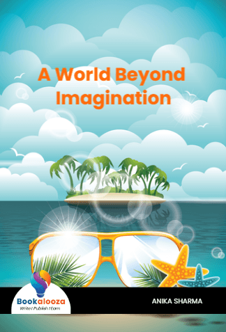 A World Beyond Imagination