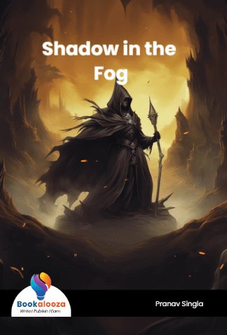 Shadow in the Fog