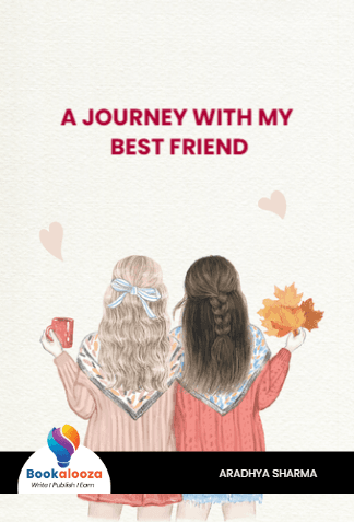 A JOURNEY WITH MY BEST FRIEND