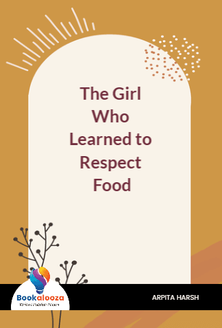 The Girl Who Learned to Respect Food