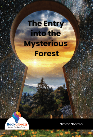 The Entry into the Mysterious Forest