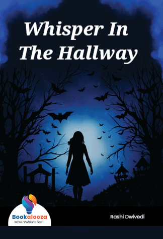 Whisper In 
The Hallway