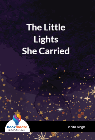 The Little Lights 
She Carried 